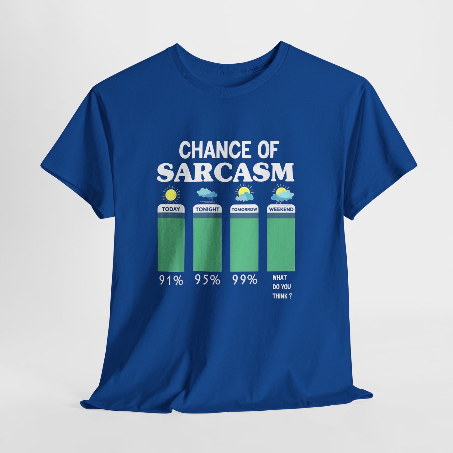 Chance of Sarcasm Tee shirt