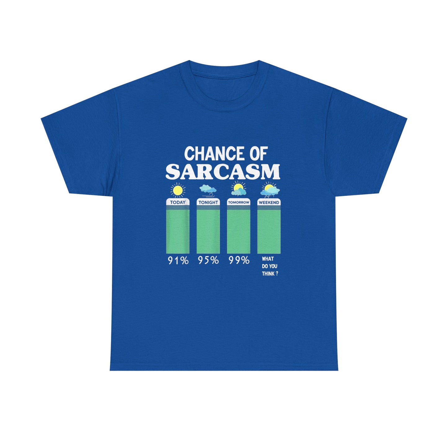 Chance of Sarcasm Tee shirt