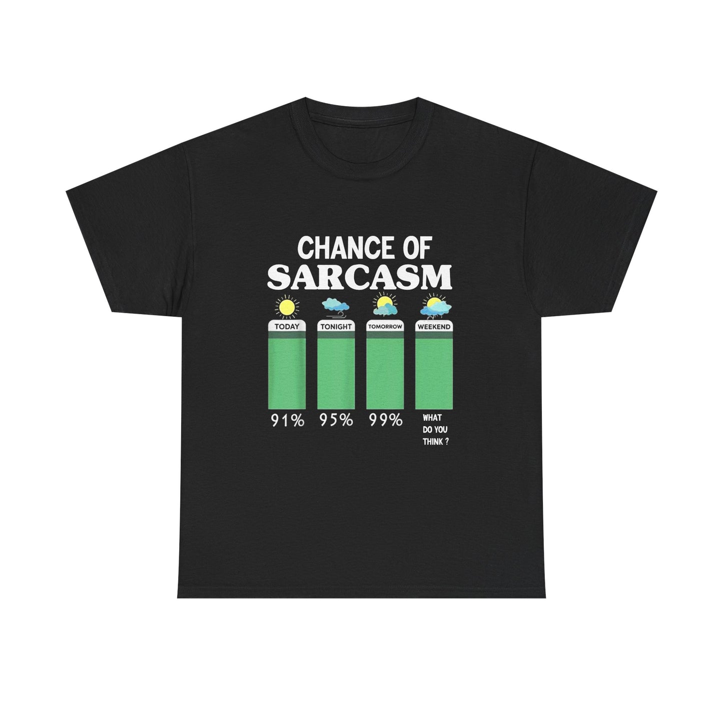 Chance of Sarcasm Tee shirt