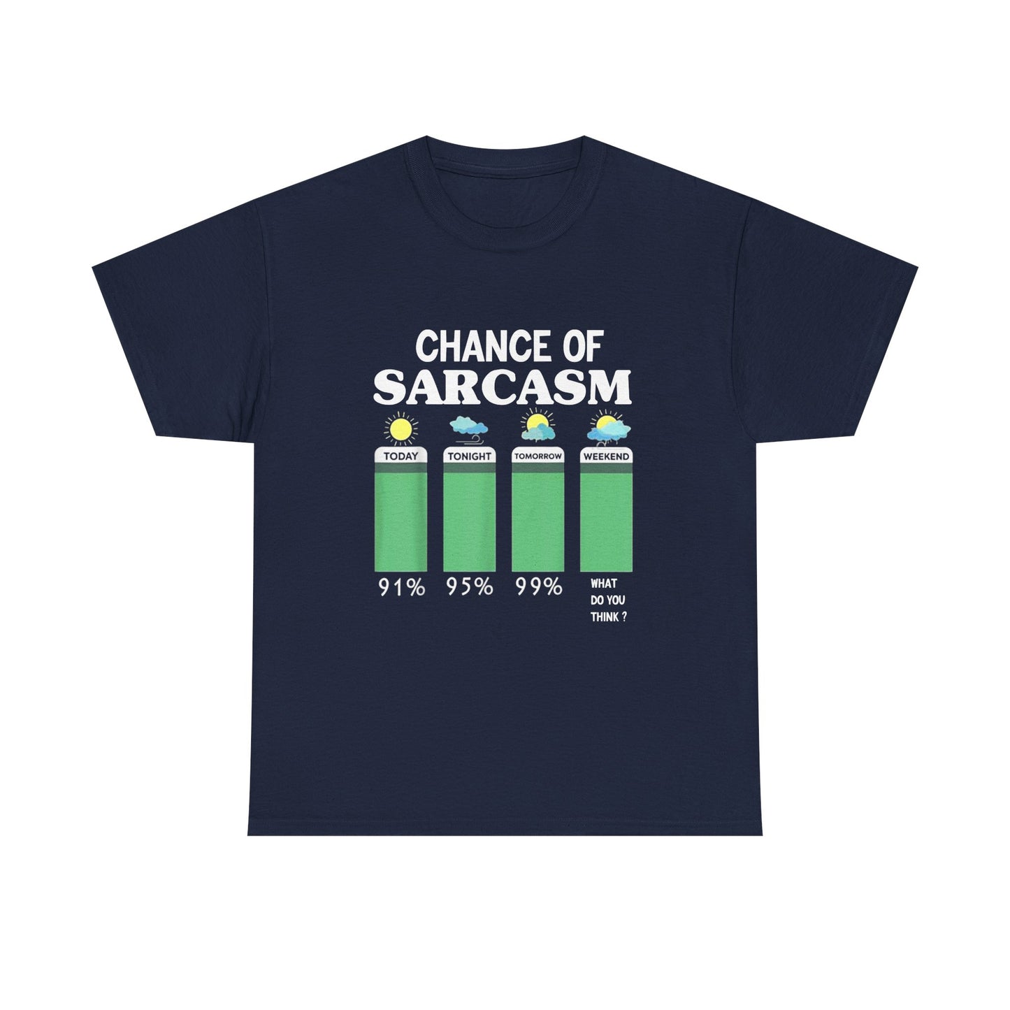 Chance of Sarcasm Tee shirt