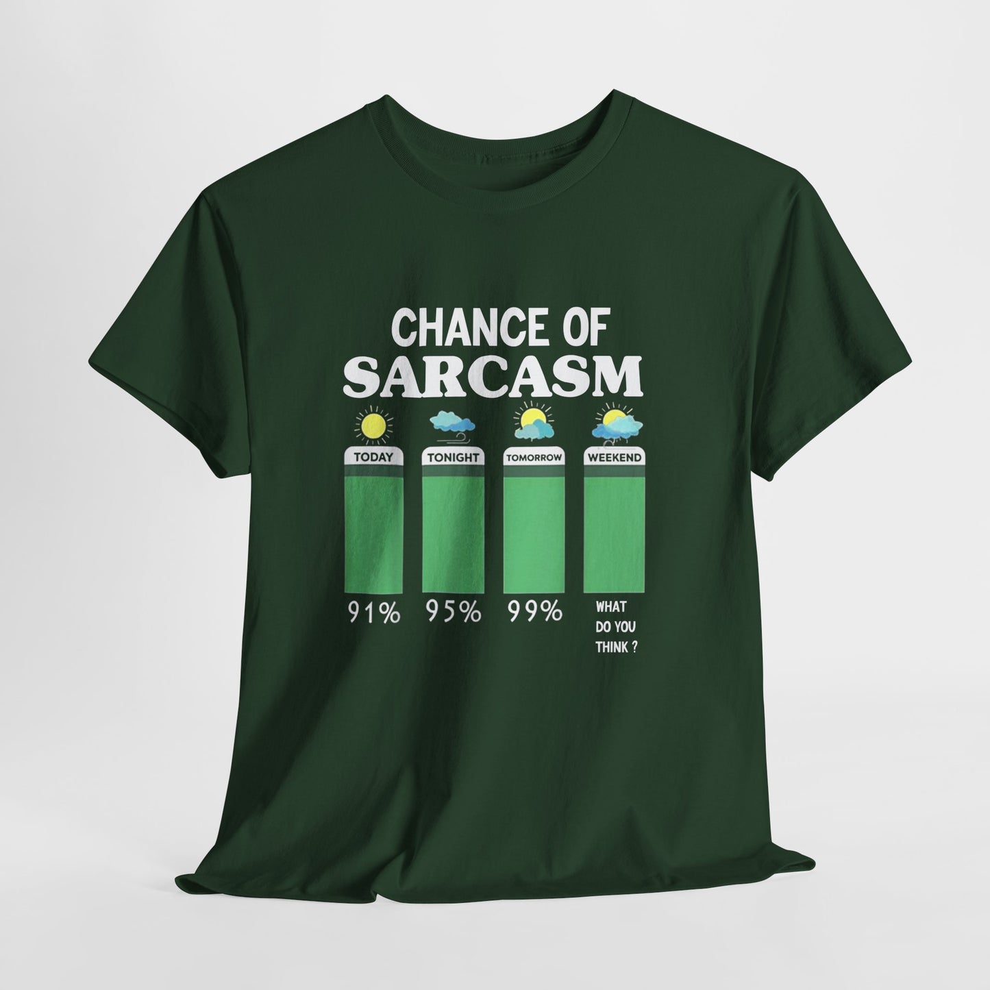 Chance of Sarcasm Tee shirt