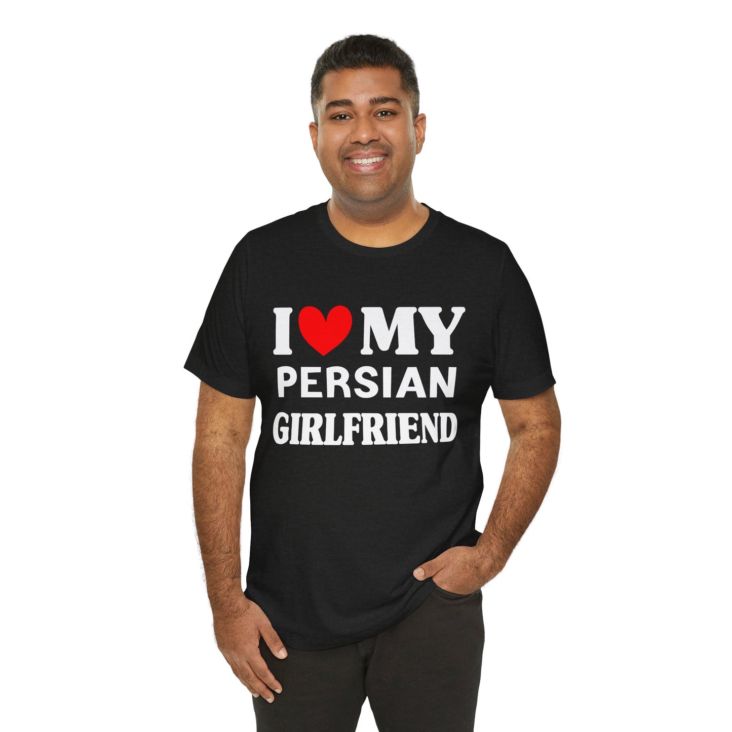 I Love My PersianGirlfriend So Please Stay Away From Me T-shirt