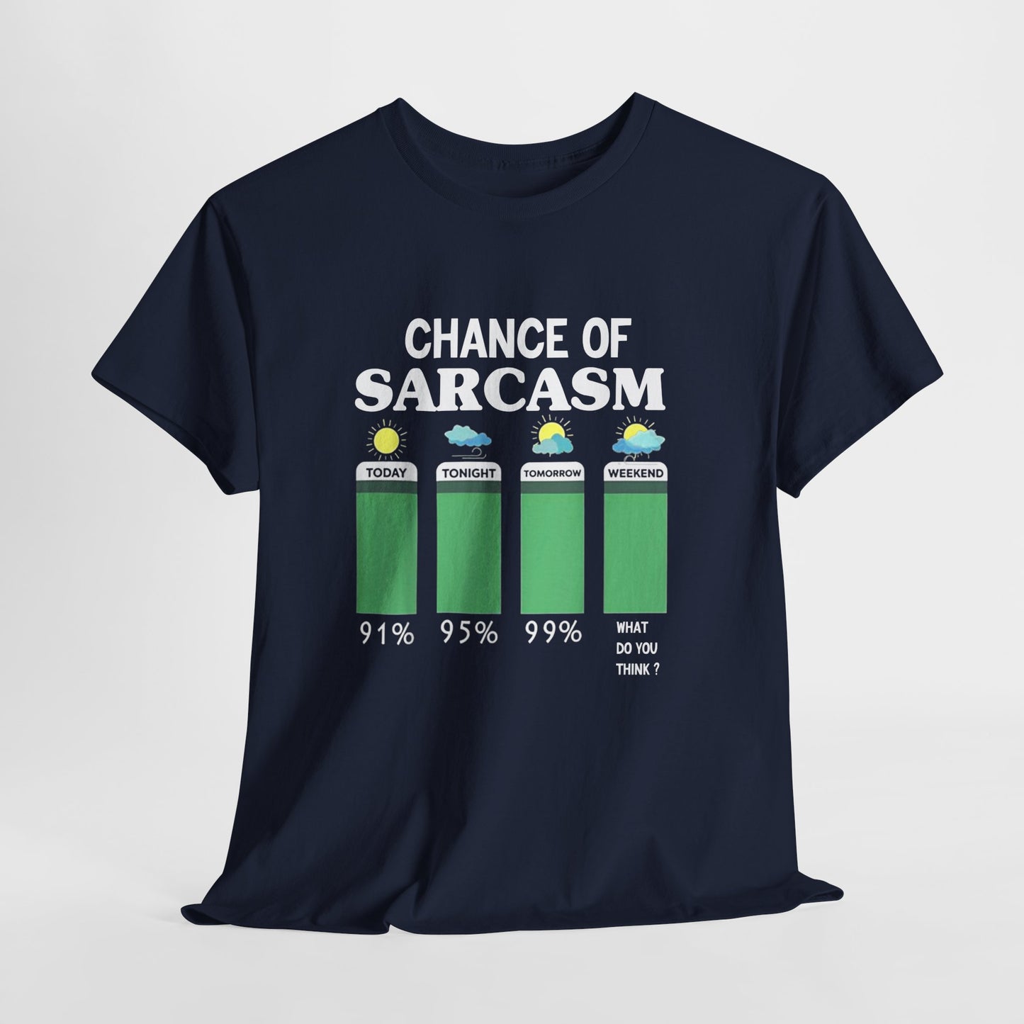 Chance of Sarcasm Tee shirt