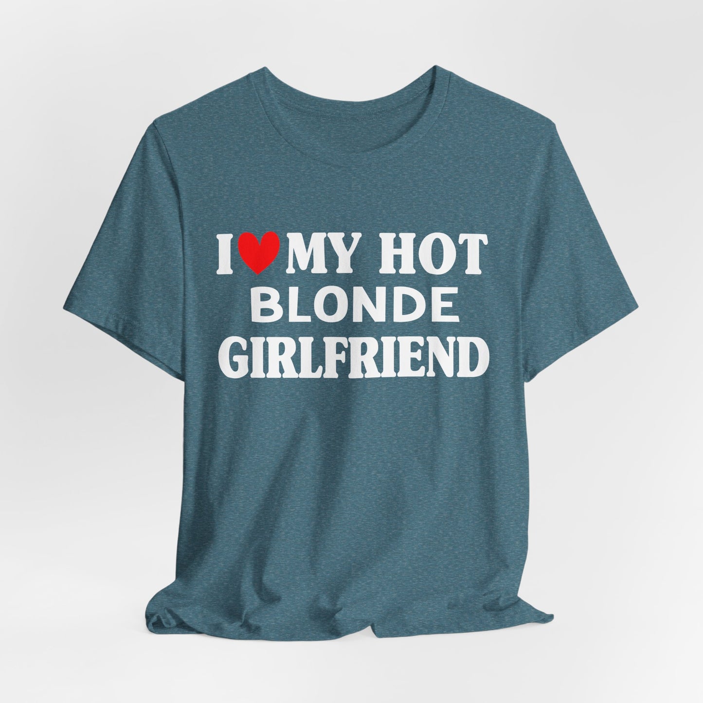 I Love My Blonde Girlfriend T-shirt