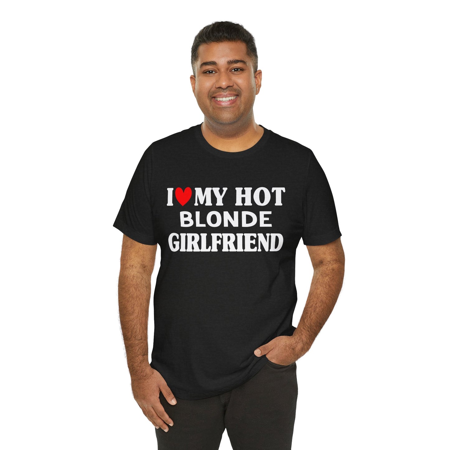 I Love My Blonde Girlfriend T-shirt
