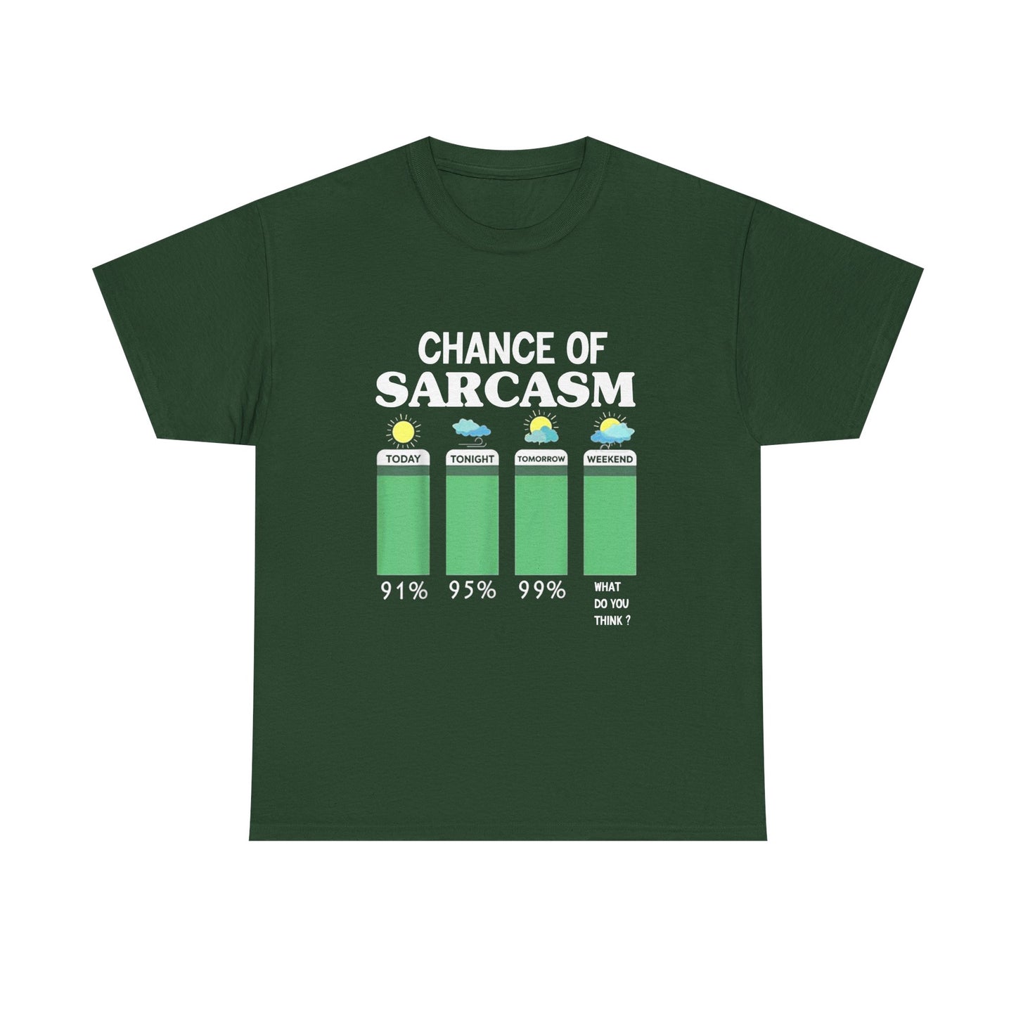 Chance of Sarcasm Tee shirt