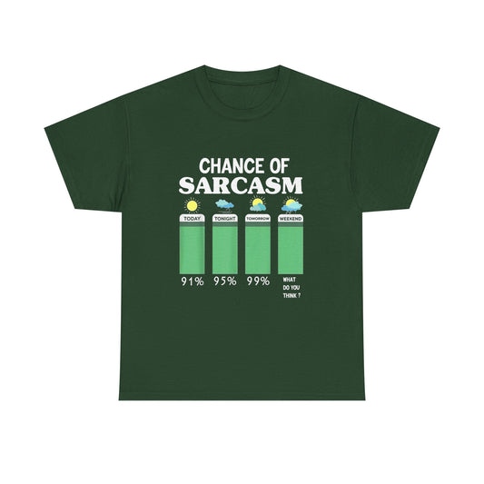 Chance of Sarcasm Tee shirt