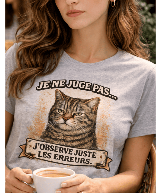T-Shirt Chat Drôle – Je Ne Juge Pas, J’Observe Juste les Erreurs