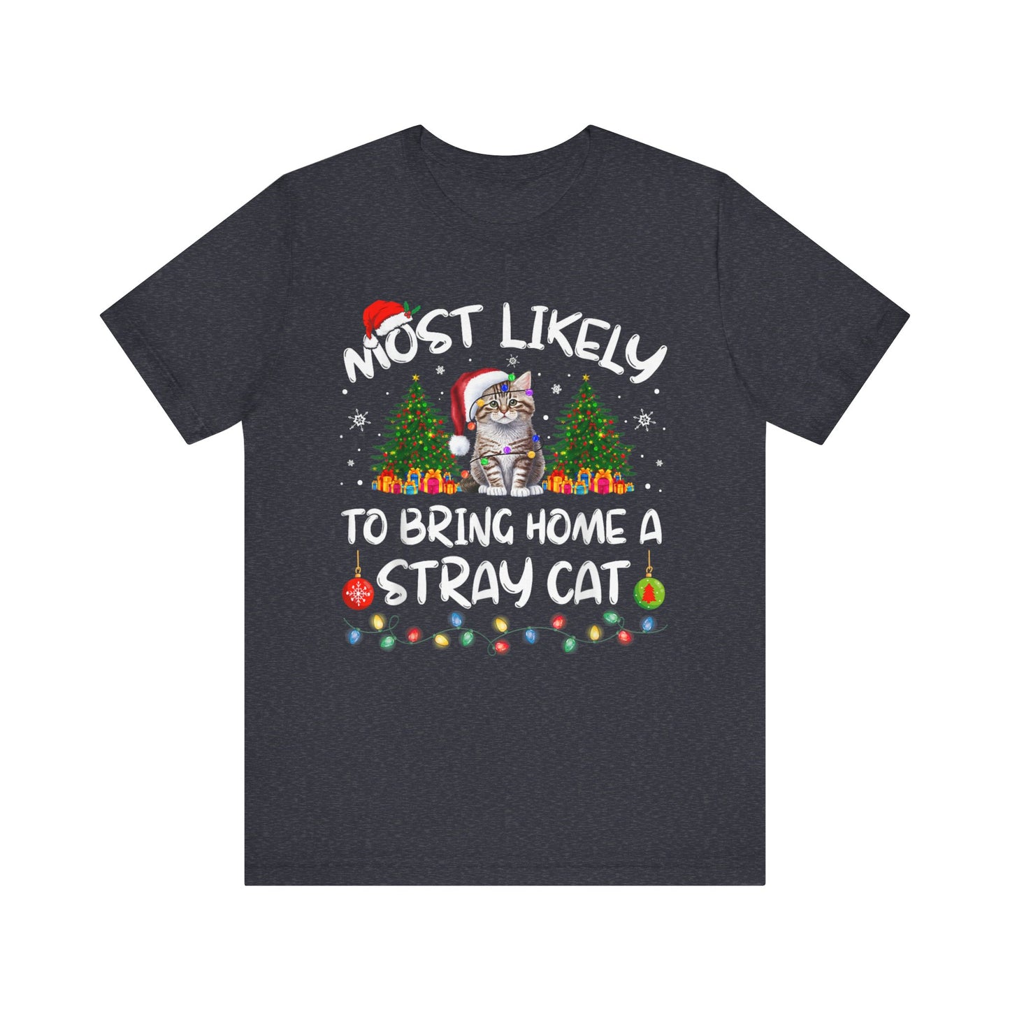 Most Likely To Bring Home A Stray Cat Matching Christmas T-Shirt