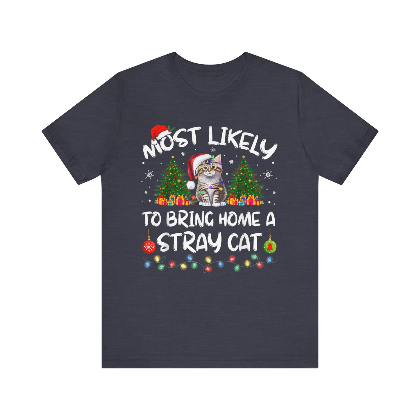 Most Likely To Bring Home A Stray Cat Matching Christmas T-Shirt