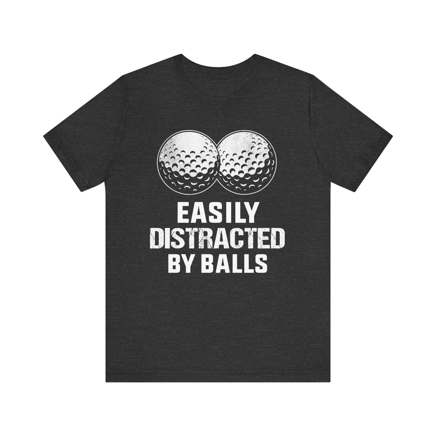 Funny Easily Distracted by Balls golf lover T-shirt