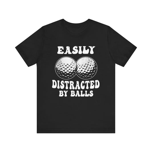Funny Easily Distracted by Balls golf lover T-shirt