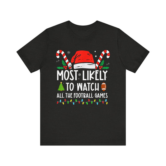 Most Likely To Watch All The Football Games Christmas Matching Pajamas