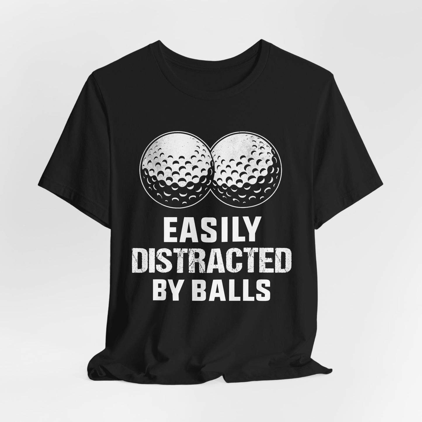 Funny Easily Distracted by Balls golf lover T-shirt