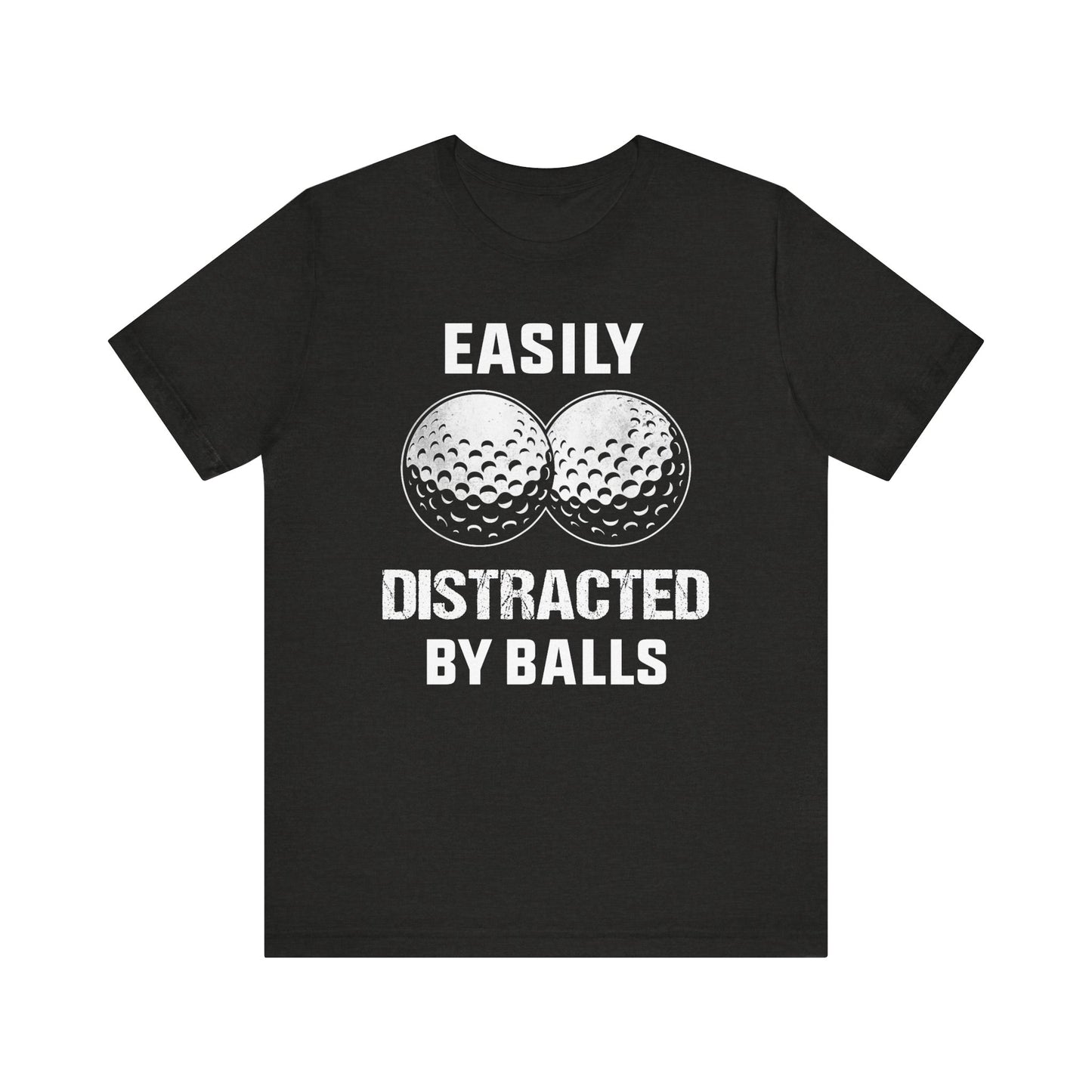 Funny Easily Distracted by Balls golf lover T-shirt